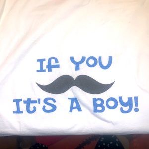 🤰Maternity “If you ‘mustache’, IT’S A BOY!” T-Shirt 🤰